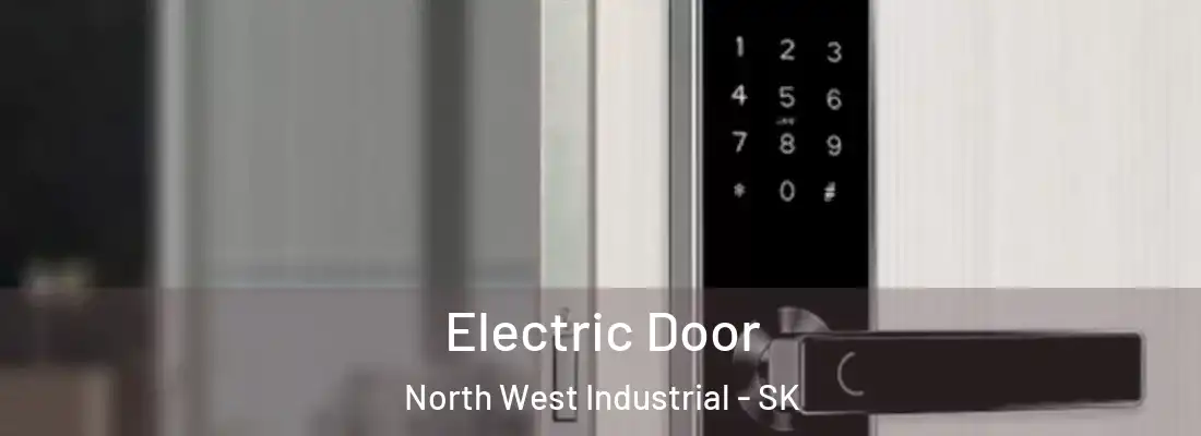  Electric Door North West Industrial - SK