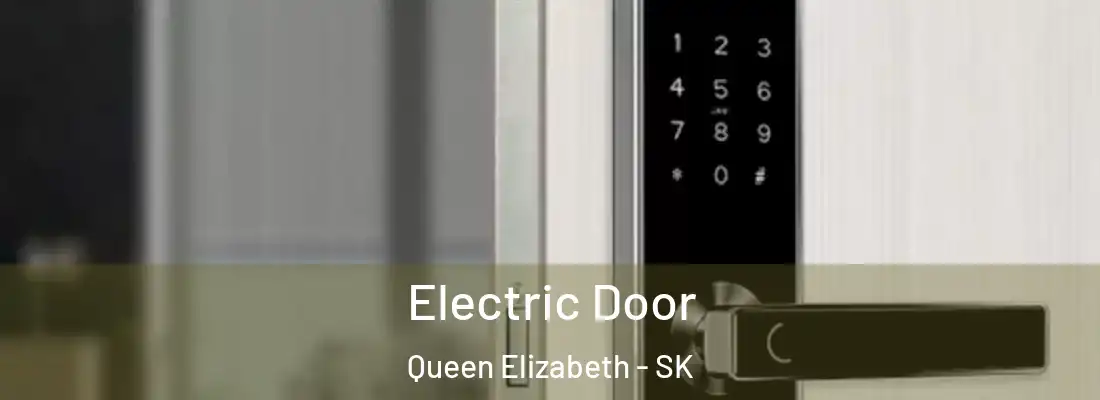  Electric Door Queen Elizabeth - SK