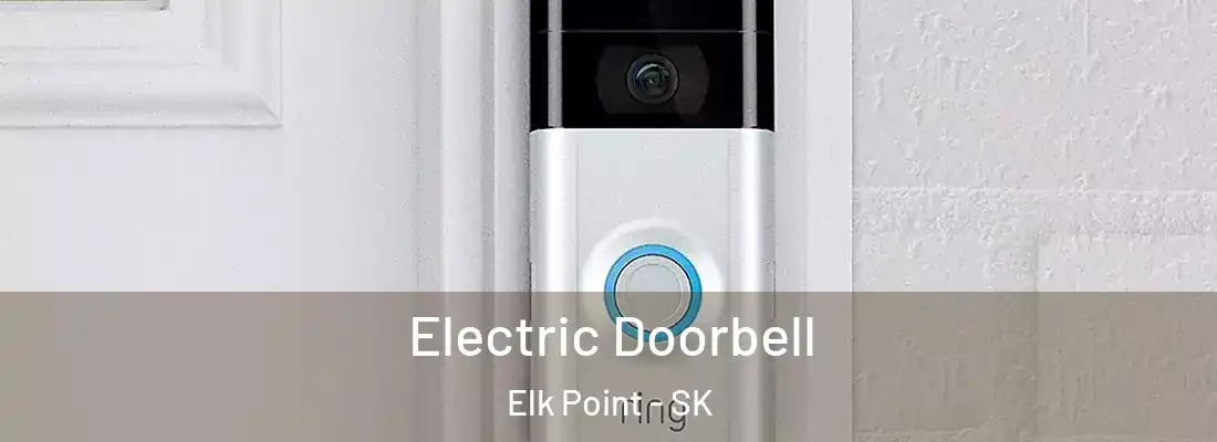  Electric Doorbell Elk Point - SK