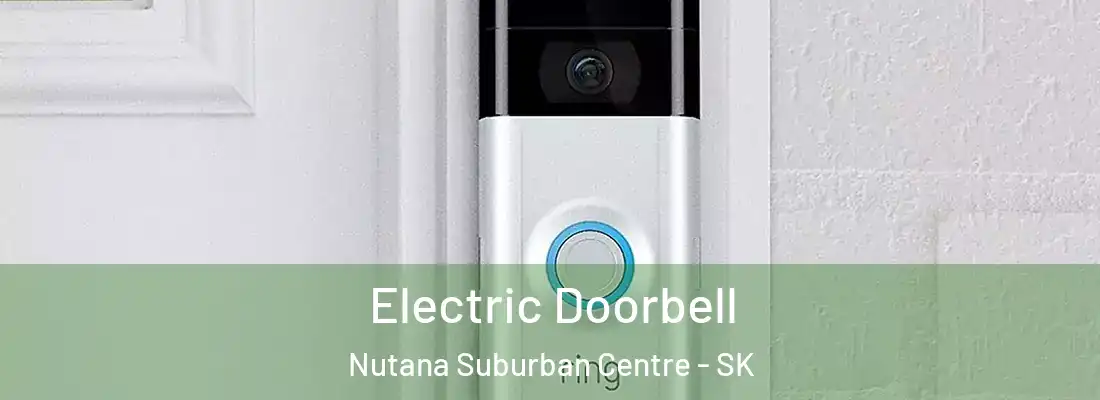  Electric Doorbell Nutana Suburban Centre - SK
