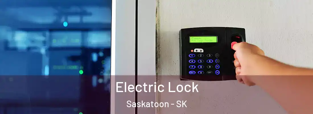  Electric Lock Saskatoon - SK