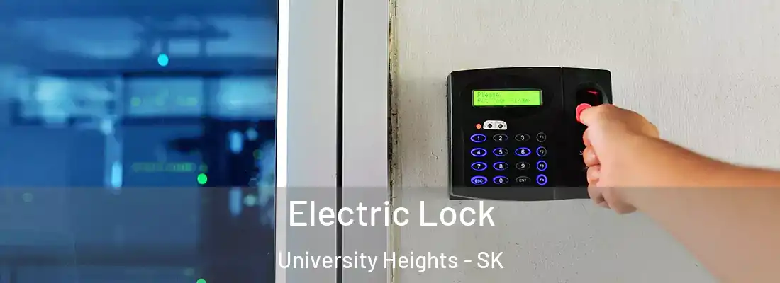  Electric Lock University Heights - SK