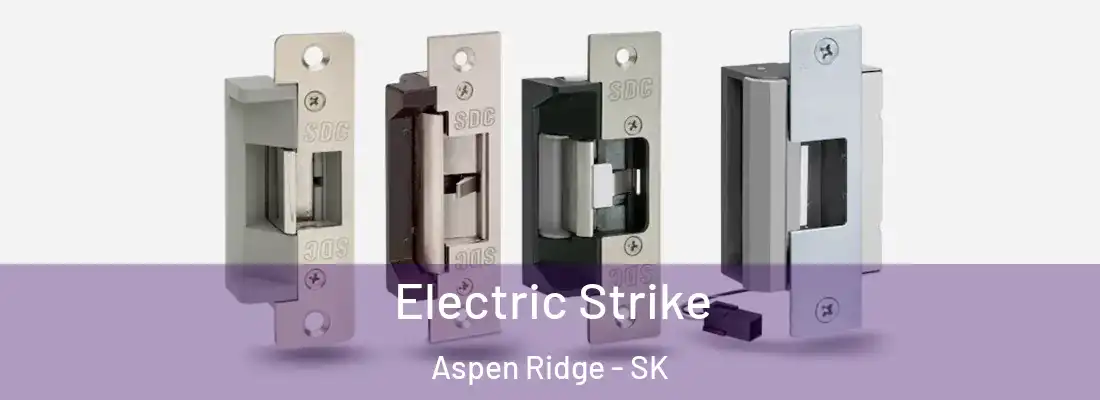  Electric Strike Aspen Ridge - SK
