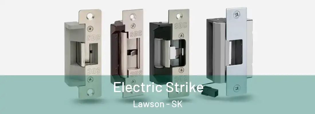  Electric Strike Lawson - SK