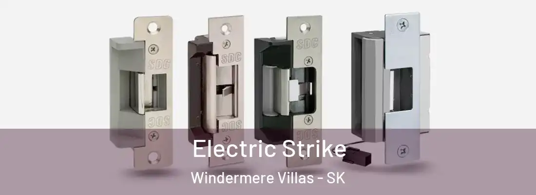  Electric Strike Windermere Villas - SK
