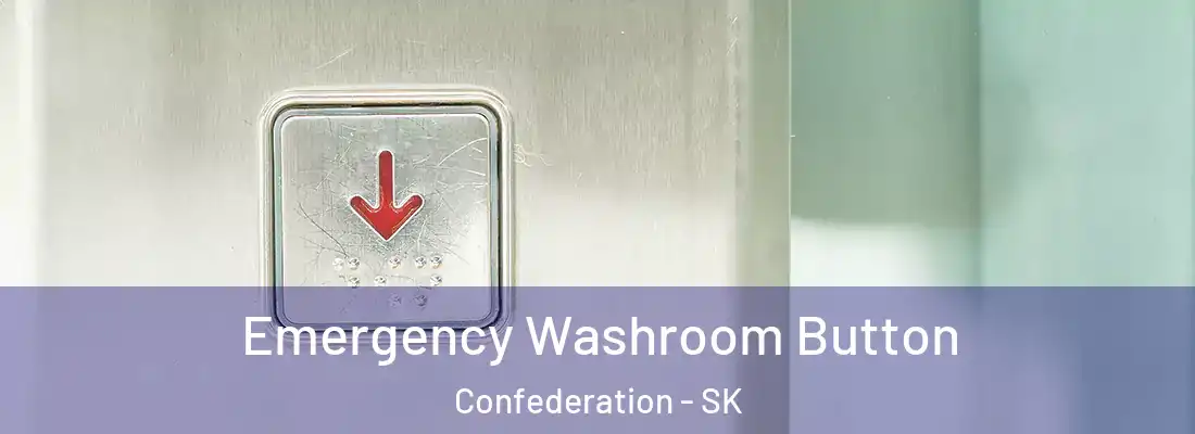  Emergency Washroom Button Confederation - SK