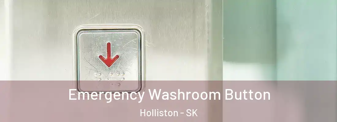  Emergency Washroom Button Holliston - SK