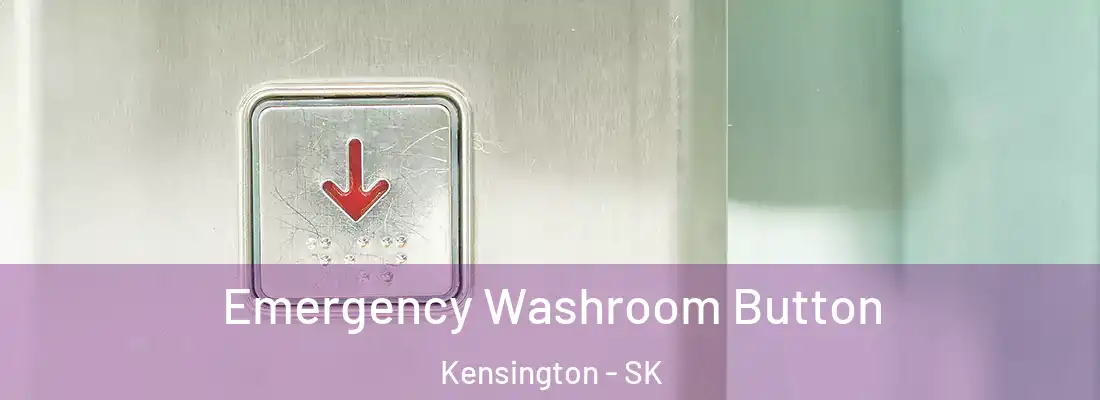  Emergency Washroom Button Kensington - SK