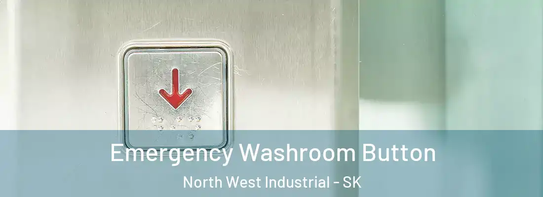  Emergency Washroom Button North West Industrial - SK