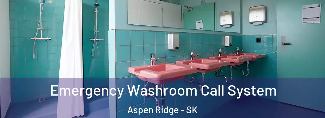  Emergency Washroom Call System Aspen Ridge - SK