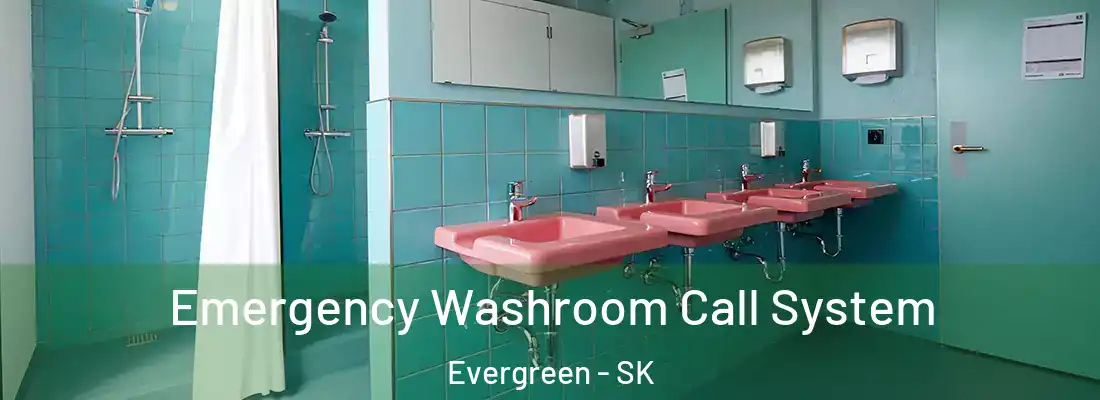  Emergency Washroom Call System Evergreen - SK