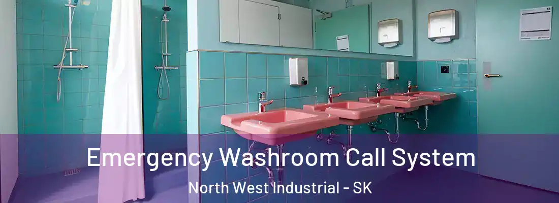  Emergency Washroom Call System North West Industrial - SK