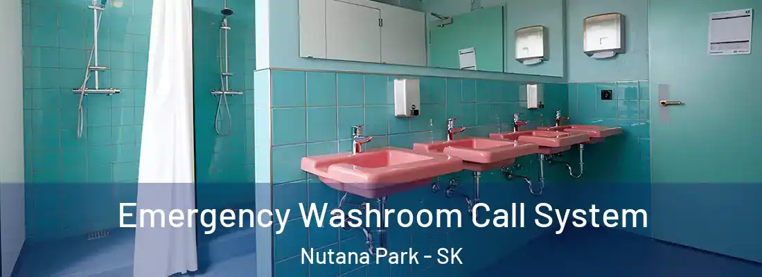  Emergency Washroom Call System Nutana Park - SK