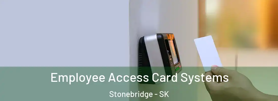  Employee Access Card Systems Stonebridge - SK