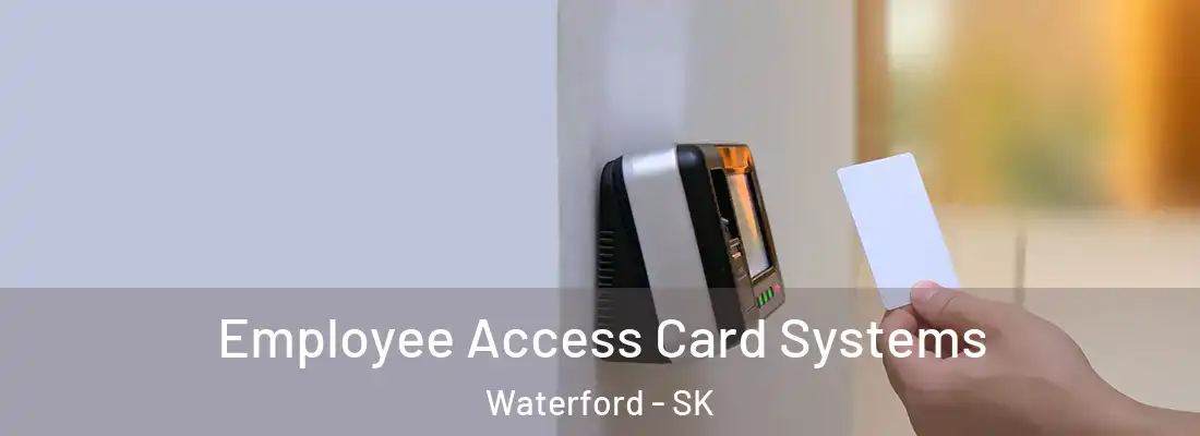  Employee Access Card Systems Waterford - SK