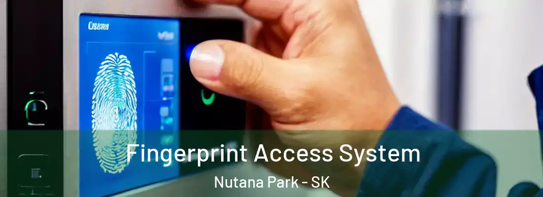  Fingerprint Access System Nutana Park - SK