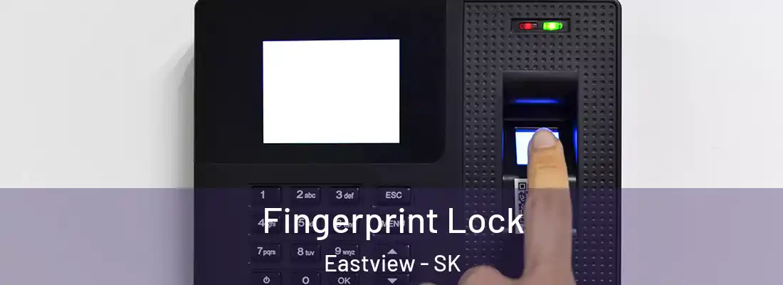  Fingerprint Lock Eastview - SK