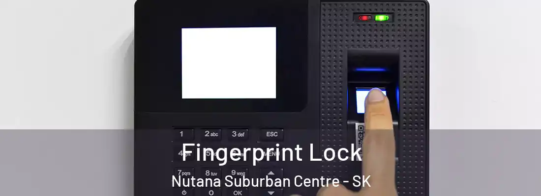  Fingerprint Lock Nutana Suburban Centre - SK