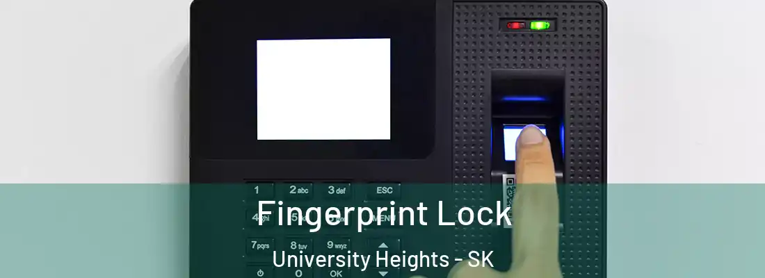  Fingerprint Lock University Heights - SK