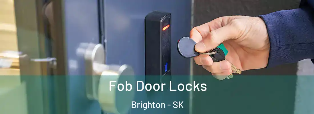  Fob Door Locks Brighton - SK