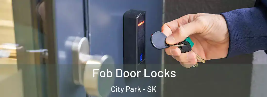  Fob Door Locks City Park - SK