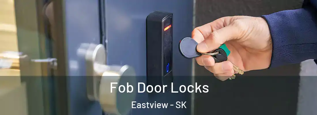  Fob Door Locks Eastview - SK