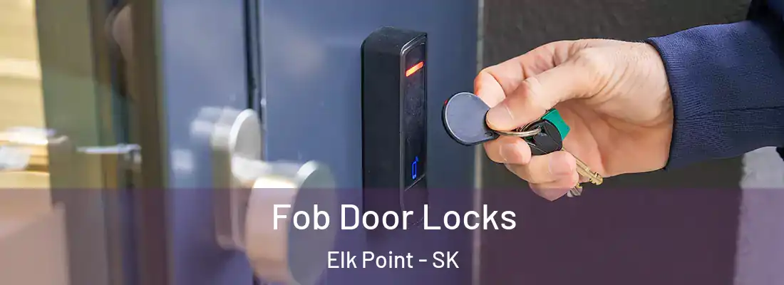  Fob Door Locks Elk Point - SK