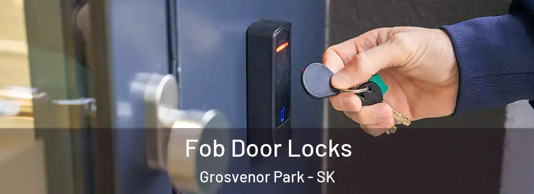  Fob Door Locks Grosvenor Park - SK