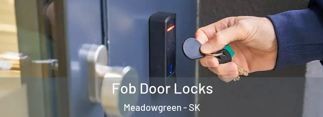  Fob Door Locks Meadowgreen - SK
