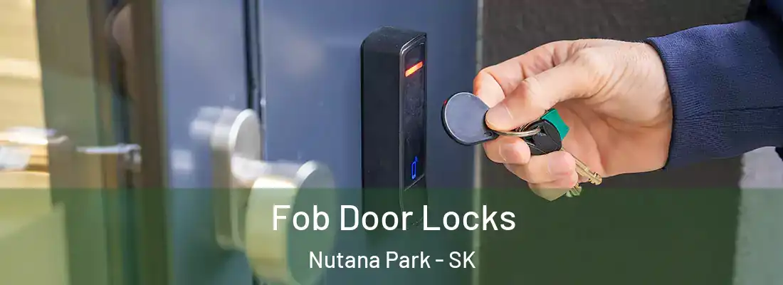  Fob Door Locks Nutana Park - SK