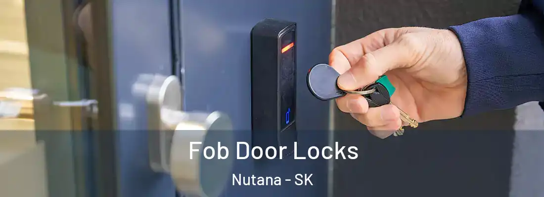  Fob Door Locks Nutana - SK