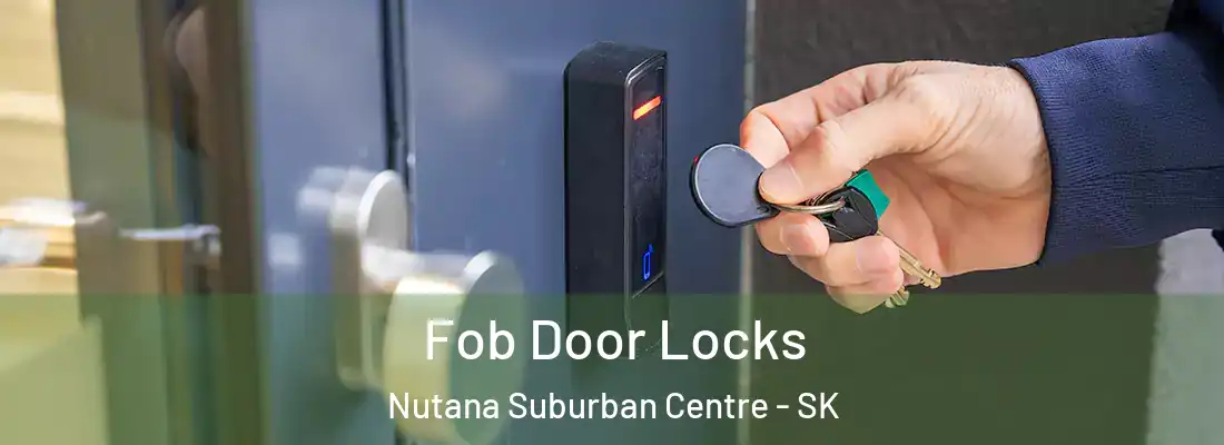  Fob Door Locks Nutana Suburban Centre - SK