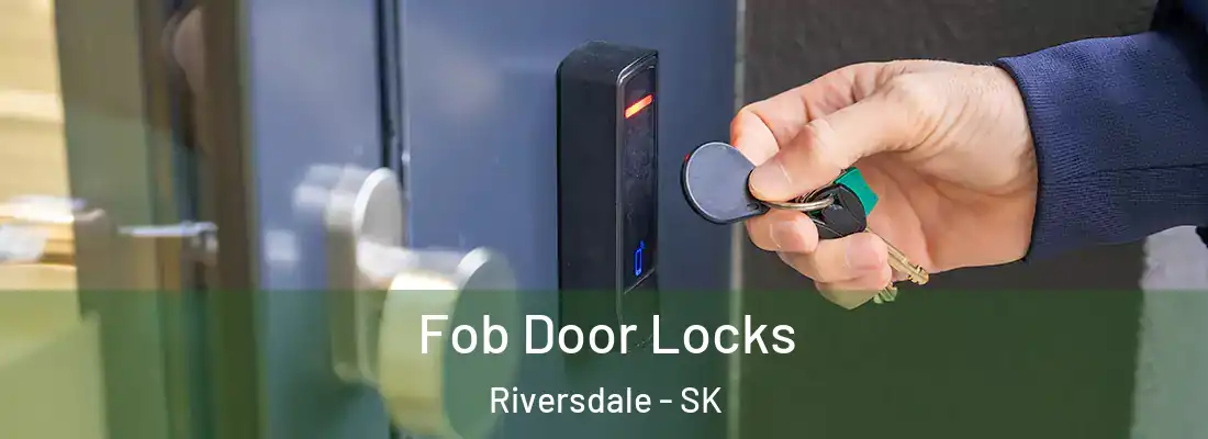  Fob Door Locks Riversdale - SK