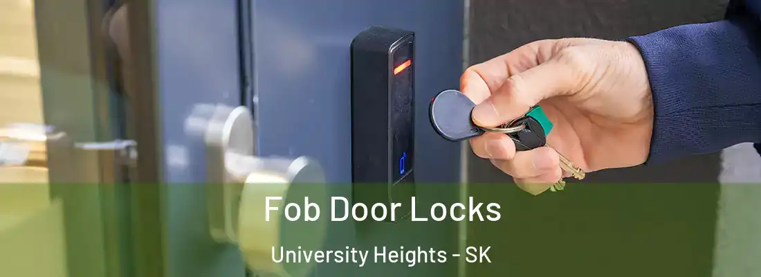  Fob Door Locks University Heights - SK
