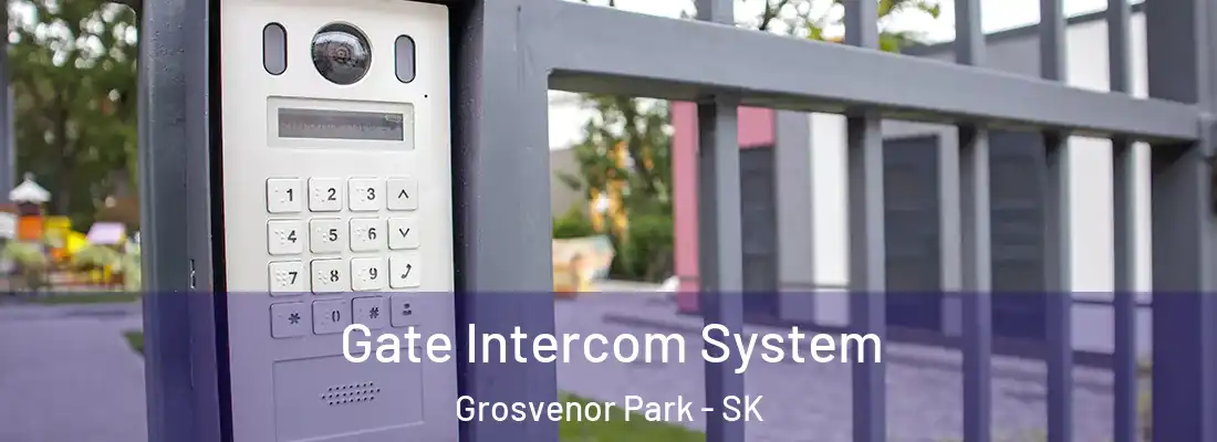  Gate Intercom System Grosvenor Park - SK