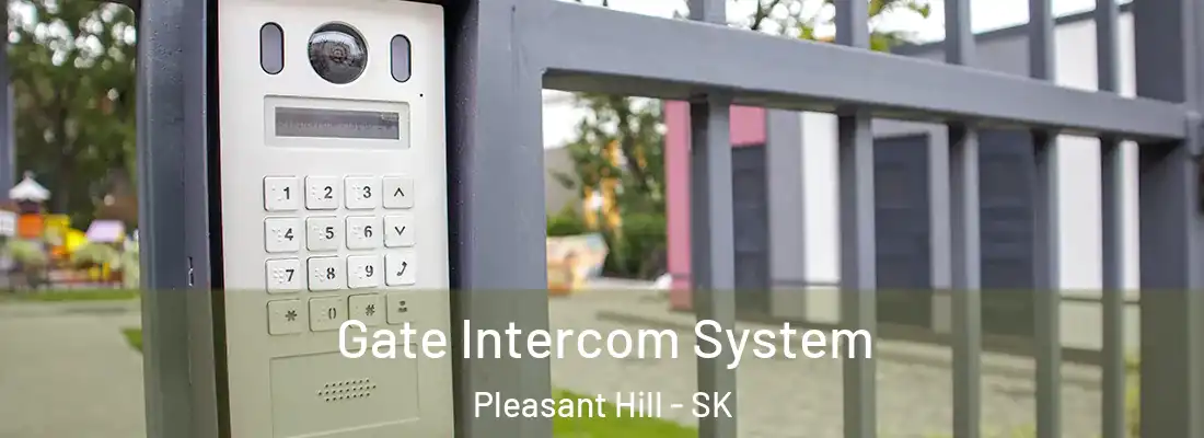  Gate Intercom System Pleasant Hill - SK