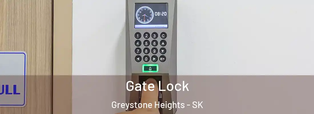  Gate Lock Greystone Heights - SK