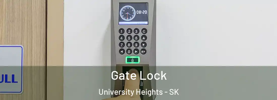  Gate Lock University Heights - SK