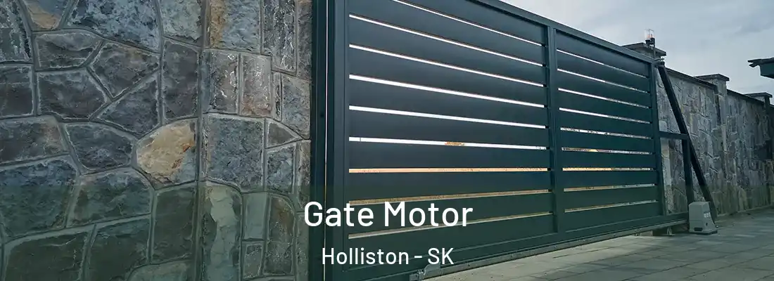  Gate Motor Holliston - SK