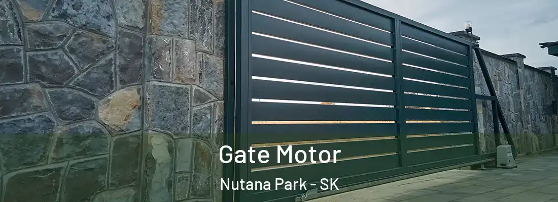  Gate Motor Nutana Park - SK