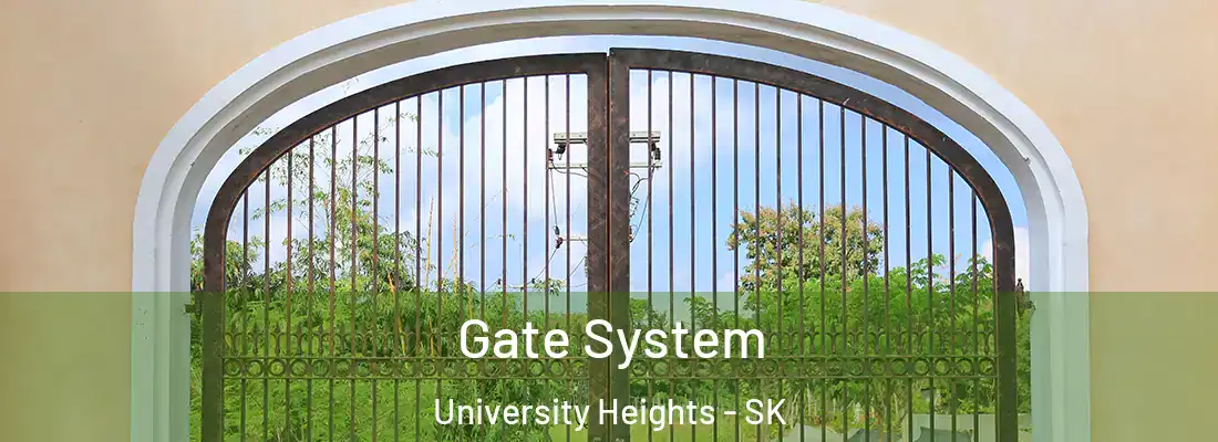  Gate System University Heights - SK