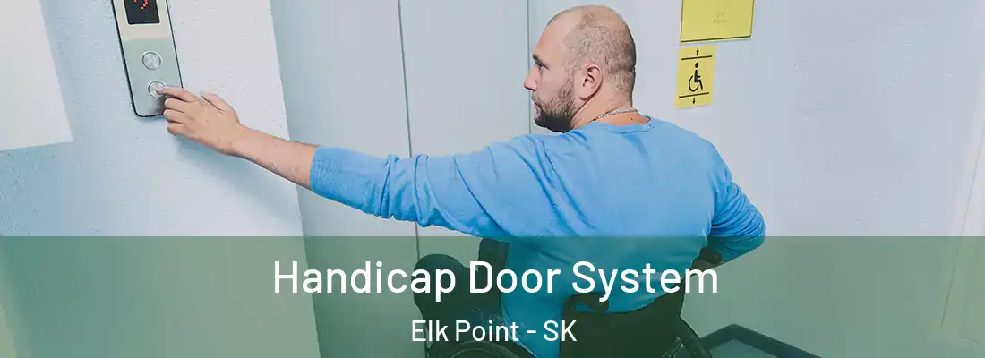  Handicap Door System Elk Point - SK