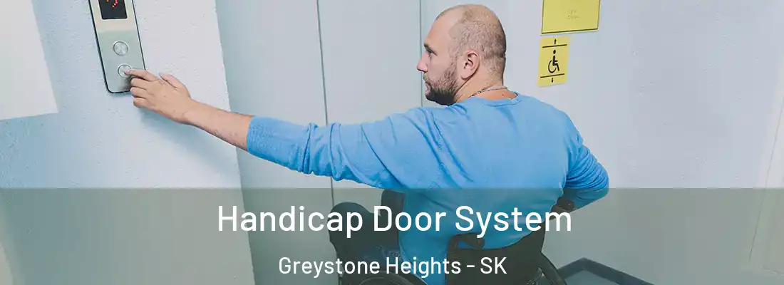  Handicap Door System Greystone Heights - SK