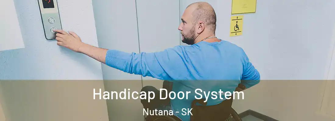  Handicap Door System Nutana - SK