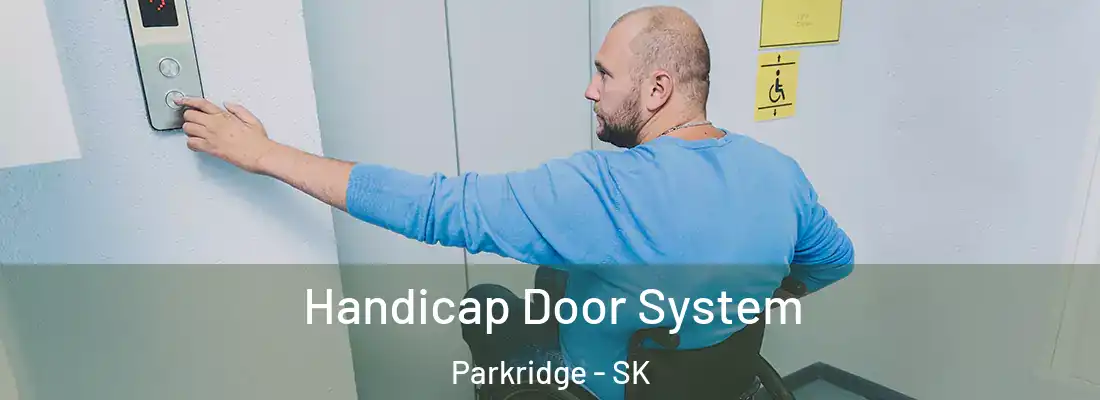  Handicap Door System Parkridge - SK