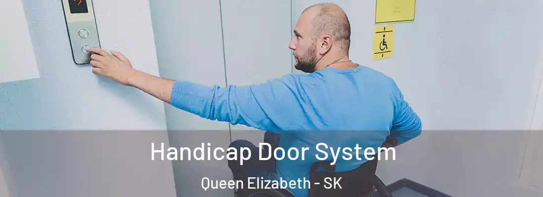  Handicap Door System Queen Elizabeth - SK