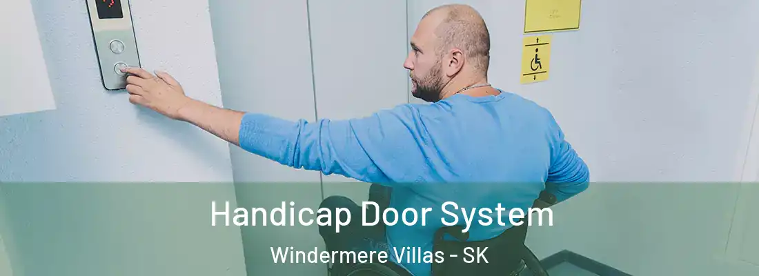  Handicap Door System Windermere Villas - SK
