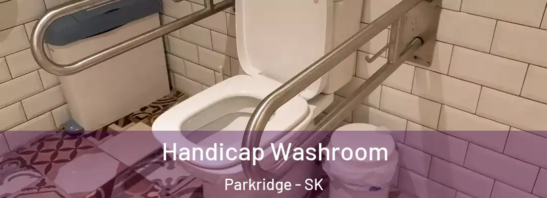  Handicap Washroom Parkridge - SK