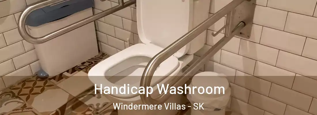  Handicap Washroom Windermere Villas - SK