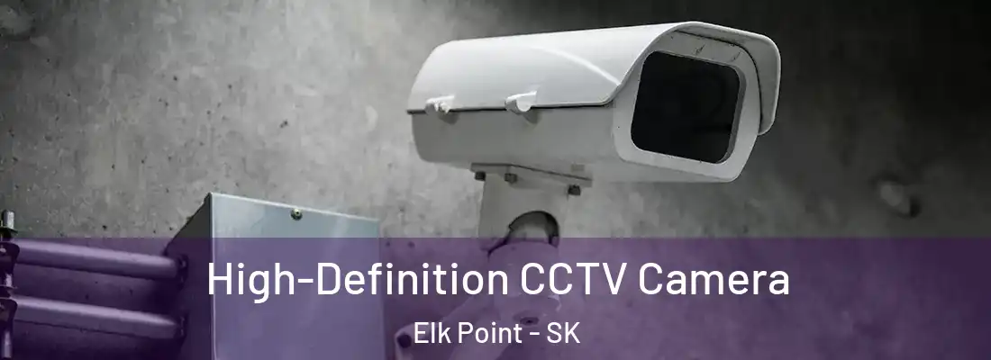  High-Definition CCTV Camera Elk Point - SK